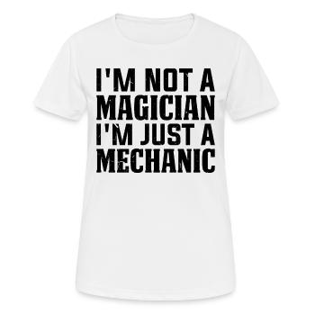 Je ne suis pas un magicien, je suis juste un mécanicien - Funny Mech - T-shirt respirant Femme - blanc - Devant - AI Model Female 172 dark (172cm)