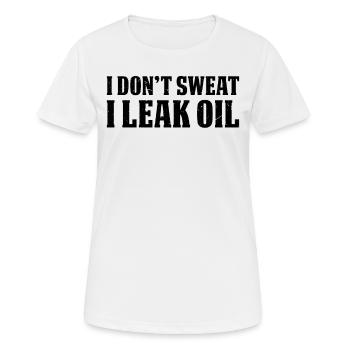I don't sweat I leak oil - Funny Mechanic - Women's Breathable T-Shirt - white - Front - AI Model Female 172 dark (172cm)