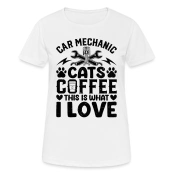 Car Mechanic, Cats, Coffee This Is What I Love - M - Women's Breathable T-Shirt - white - Front - AI Model Female 172 dark (172cm)