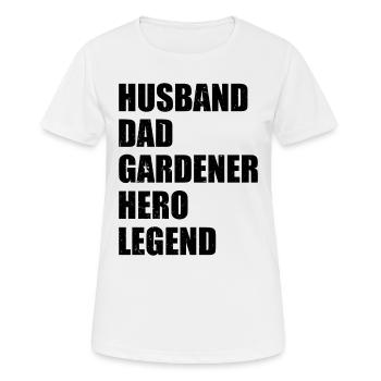 Husband Dad Gardener Hero Legend - Hobby Gardener - Women's Breathable T-Shirt - white - Front - AI Model Female 172 dark (172cm)