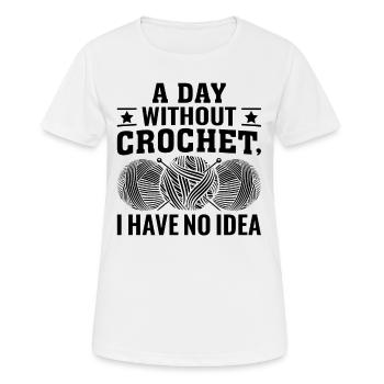 Une journée sans crochet que je n’ai pas idée - Funny Croch - T-shirt respirant Femme - blanc - Devant - AI Model Female 172 dark (172cm)