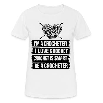 Crochet Lover - Je suis un crocheteur J’aime le crochet - T-shirt respirant Femme - blanc - Devant - AI Model Female 172 dark (172cm)