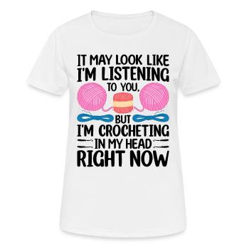 It may look like Im listening to you but I'm croch - Women's Breathable T-Shirt - white - Front - AI Model Female 172 dark (172cm)