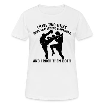 Muay Thai Grandpa Muay Thai Fighter - Women's Breathable T-Shirt - white - Front - AI Model Female 172 dark (172cm)