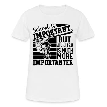 School is important but Jiu Jitsu is much more imp - Frauen T-Shirt atmungsaktiv - Weiß - Vorne - AI Model Female 172 dark (172cm)