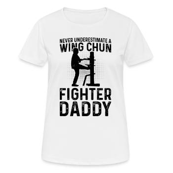 Never underestimate a Wing Chun Fighter daddy - Women's Breathable T-Shirt - white - Front - AI Model Female 172 dark (172cm)