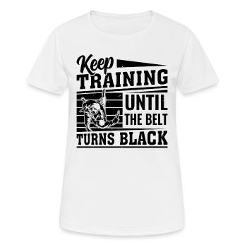 Keep training until the belt turns black - Funny J - Frauen T-Shirt atmungsaktiv - Weiß - Vorne - AI Model Female 172 dark (172cm)