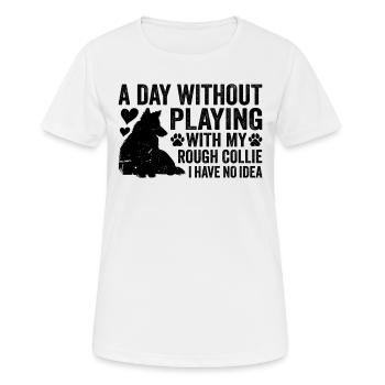 Une journée sans jouer avec mon Rough Collie que j’ai - T-shirt respirant Femme - blanc - Devant - AI Model Female 172 dark (172cm)