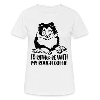 Je préfère être avec mon Rough Collie - T-shirt respirant Femme - blanc - Devant - AI Model Female 172 dark (172cm)