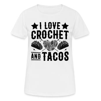 I love crochet and tacos - Funny Crochet - Women's Breathable T-Shirt - white - Front - AI Model Female 172 dark (172cm)