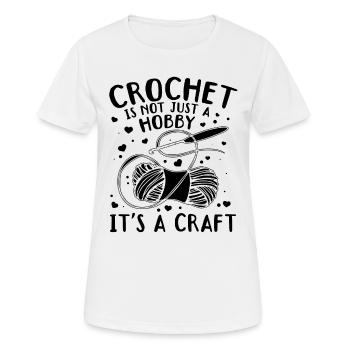 Crochet is not just a hobby it's a craft - Crochet - Women's Breathable T-Shirt - white - Front - AI Model Female 172 dark (172cm)