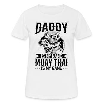Daddy is my name Muay Thai is my game - Dad Muay T - Frauen T-Shirt atmungsaktiv - Weiß - Vorne - AI Model Female 172 dark (172cm)