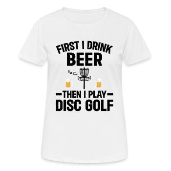D’abord je bois de la bière puis je joue au disc golf - Disc Go - T-shirt respirant Femme - blanc - Devant - AI Model Female 172 dark (172cm)