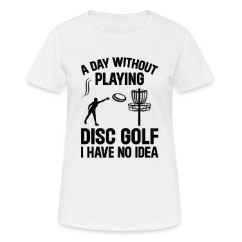 Une journée sans jouer au disc golf, je n’en ai aucune idée - D - T-shirt respirant Femme - blanc - Devant - AI Model Female 172 dark (172cm)