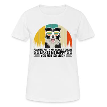 Playing with my Border Collie makes me happy you - Women's Breathable T-Shirt - white - Front - AI Model Female 172 dark (172cm)