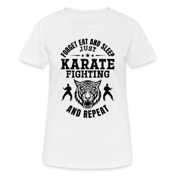Forget eat and sleep just Karate fighting and - Women's Breathable T-Shirt - white - Front - AI Model Female 172 dark (172cm)
