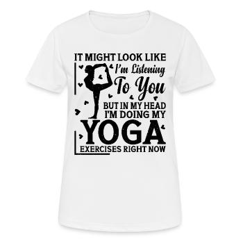 mais dans ma tête je fais mes exercices de yoga - Yoga - T-shirt respirant Femme - blanc - Devant - AI Model Female 172 dark (172cm)