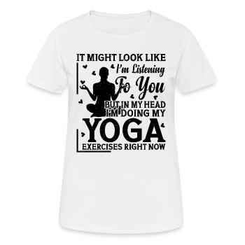 mais dans ma tête je fais mes exercices de yoga - Yoga - T-shirt respirant Femme - blanc - Devant - AI Model Female 172 dark (172cm)