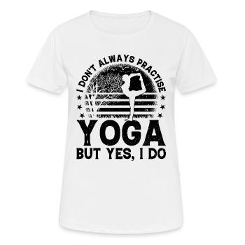 Je ne pratique pas toujours le yoga mais je le fais - Yoga - T-shirt respirant Femme - blanc - Devant - AI Model Female 172 dark (172cm)