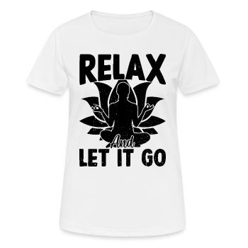 Relax and let it go - Funny Yoga - Women's Breathable T-Shirt - white - Front - AI Model Female 172 dark (172cm)