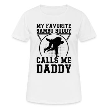 My Favorite Sambo Buddy calls Daddy Sambo - Frauen T-Shirt atmungsaktiv - Weiß - Vorne - AI Model Female 172 dark (172cm)