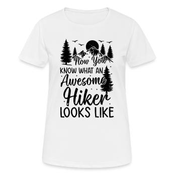Now You Know What An Awesome Hiker Looks Like - Frauen T-Shirt atmungsaktiv - Weiß - Vorne - AI Model Female 172 dark (172cm)