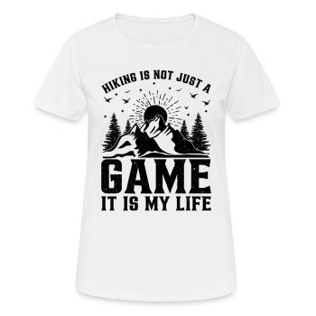 Hiking is not just a game it is my life - Hiking - Frauen T-Shirt atmungsaktiv - Weiß - Vorne - AI Model Female 172 dark (172cm)