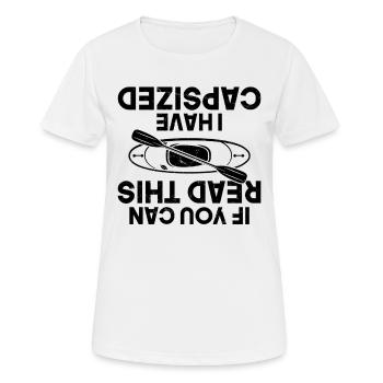Funny Kayaking - If You Can Read This I Have - Frauen T-Shirt atmungsaktiv - Weiß - Vorne - AI Model Female 172 dark (172cm)