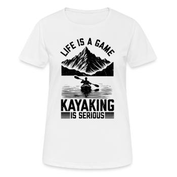 Life is a game Kayaking is serious - Kayaking - Women's Breathable T-Shirt - white - Front - AI Model Female 172 dark (172cm)