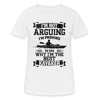 I'm proving to you why I'm the best Kayaker - Women's Breathable T-Shirt - white - Front - AI Model Female 172 dark (172cm)