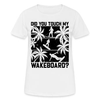 Funny Wakeboard - Avez-vous touché à mon wakeboard - T-shirt respirant Femme - blanc - Devant - AI Model Female 172 dark (172cm)