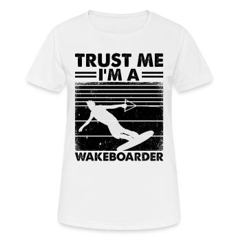 Watersports Wakeboarding - Trust me I'm a - Frauen T-Shirt atmungsaktiv - Weiß - Vorne - AI Model Female 172 dark (172cm)