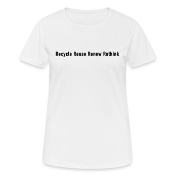 Recycle Reuse Renew Rethink - Environment - Frauen T-Shirt atmungsaktiv - Weiß - Vorne - AI Model Female 172 dark (172cm)