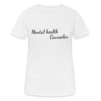 Mental health counselor - Mental Health Matters - Frauen T-Shirt atmungsaktiv - Weiß - Vorne - AI Model Female 172 dark (172cm)