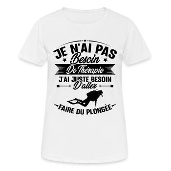 J'ai juste besoin d'aller faire du plongée - T-shirt respirant Femme - blanc - Devant - AI Model Female 172 dark (172cm)