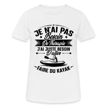 Cadeau j'ai juste besoin d'aller faire du kayak - T-shirt respirant Femme - blanc - Devant - AI Model Female 172 dark (172cm)