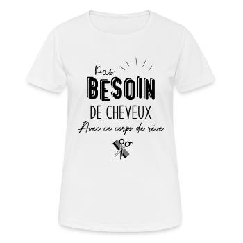 Pas Besoin de Cheveux avec ce corps de rêve - T-shirt respirant Femme - blanc - Devant - AI Model Female 172 dark (172cm)