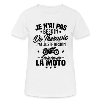 Pas besoin de thérapie besoin de faire de la moto - T-shirt respirant Femme - blanc - Devant - AI Model Female 172 dark (172cm)