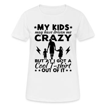 Meine Kinder haben mich vielleicht in den Wahnsinn getrieben - Frauen T-Shirt atmungsaktiv - Weiß - Vorne - AI Model Female 172 dark (172cm)