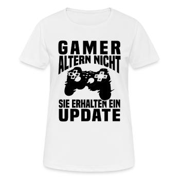 Gamer Altern Nicht Sie Erhalten Ein Update Zocker - Frauen T-Shirt atmungsaktiv - Weiß - Vorne - AI Model Female 172 dark (172cm)