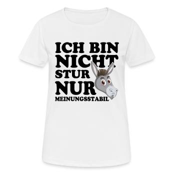 Ich Bin Nicht Stur Nur Meinungsstabil - Frauen T-Shirt atmungsaktiv - Weiß - Vorne - AI Model Female 172 dark (172cm)