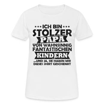 Ich bin stolzer Papa von wahnsinnig fantastischen - Frauen T-Shirt atmungsaktiv - Weiß - Vorne - AI Model Female 172 dark (172cm)