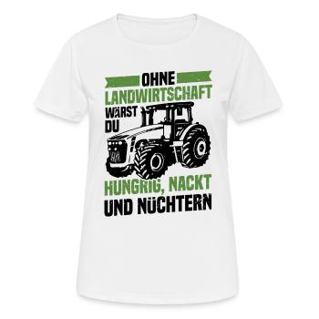 Ohne Landwirtschaft Hungrig Nackt Und Nüchtern - Frauen T-Shirt atmungsaktiv - Weiß - Vorne - AI Model Female 172 dark (172cm)
