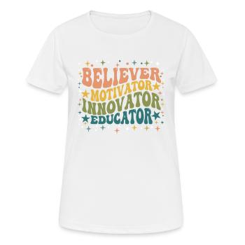 Croyant Motivateur Innovateur Éducateur - T-shirt respirant Femme - blanc - Devant - AI Model Female 172 dark (172cm)