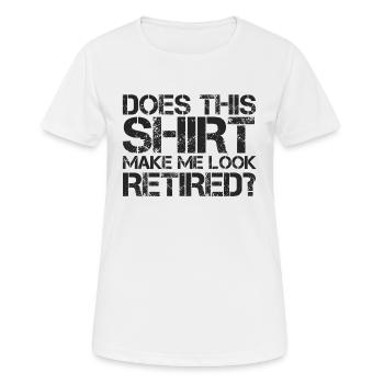 Chemise à la retraite - cadeau de retraite - T-shirt respirant Femme - blanc - Devant - AI Model Female 172 dark (172cm)