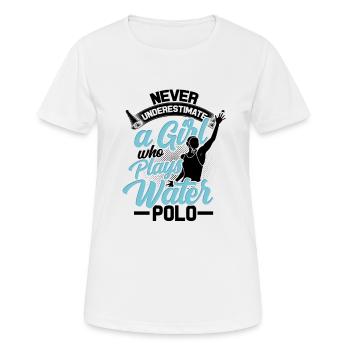 Never underestimate a Girl who plays Water Polo - Women's Breathable T-Shirt - white - Front - AI Model Female 172 dark (172cm)