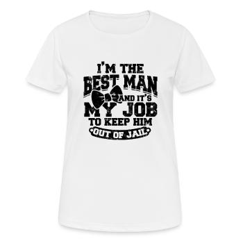 Ich bin der Trauzeuge und es ist meine Aufgabe, ihn draußen zu halten - Frauen T-Shirt atmungsaktiv - Weiß - Vorne - AI Model Female 172 dark (172cm)