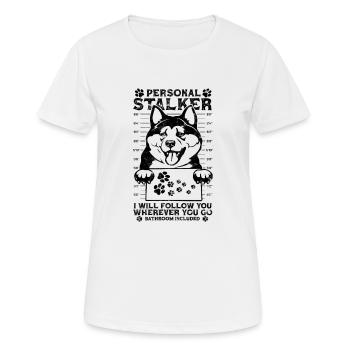 Persönlicher Stalker Ich werde dir folgen, wo immer du bist - Frauen T-Shirt atmungsaktiv - Weiß - Vorne - AI Model Female 172 dark (172cm)