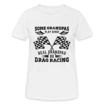 Certains grands-pères jouent au bingo Les vrais grands-pères vont draguer - T-shirt respirant Femme - blanc - Devant - AI Model Female 172 dark (172cm)