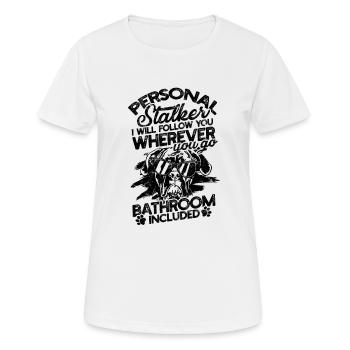 Persönlicher Stalker Ich werde dir folgen, wo immer du bist - Frauen T-Shirt atmungsaktiv - Weiß - Vorne - AI Model Female 172 dark (172cm)